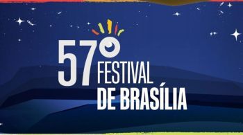 57ª edição Festival Brasília do Cinema Brasileiro começa neste sábado (30) e vai até 7 de dezembro